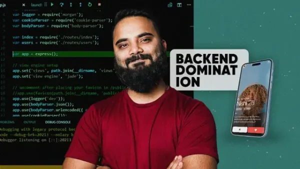 Backend Domination - Create Scalable & Secured Backend